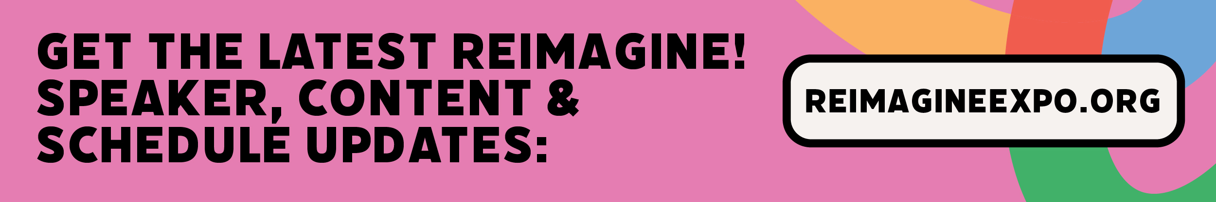 REimagine get the latest speaker, content, and schedule updates